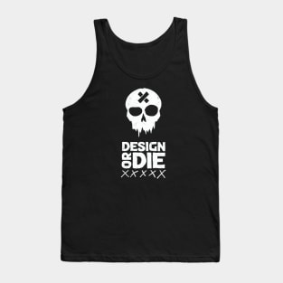 Design or Die - Dark Tank Top